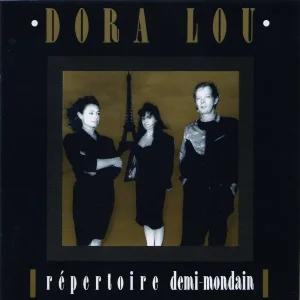 Pochette de Répertoire demi-mondain de Dora Lou, distribué par Booster Music via Gorgone Productions
