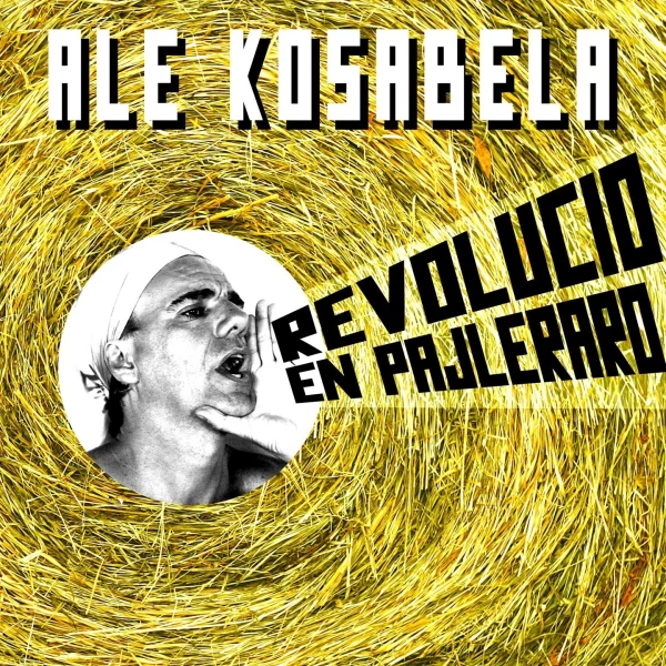 Pochette de Revolucio en pajleraro de Ale Kosabela, distribué par Booster Music via Vinilkosmo
