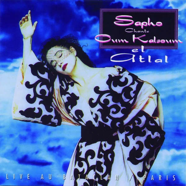Pochette de Sapho chante Oum Kalsoum de Sapho, distribué par Booster Music via Gorgone Productions
