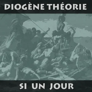 Pochette de Si un jour de Diogène Théorie, distribué par Booster Music via Art Trouble!