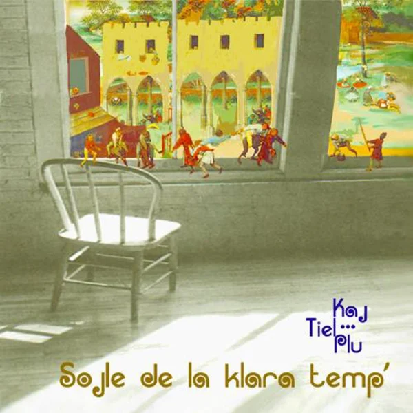 Pochette de Sojle de la klara temp&rsquo; de Kaj Tiel Plu, distribué par Booster Music via Vinilkosmo