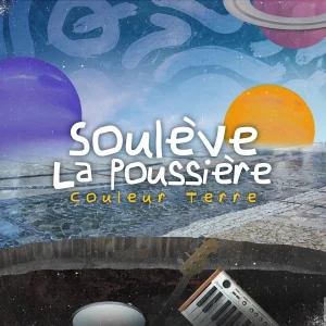 Pochette de Soulève la poussière de Couleur Terre, distribué par Booster Music via Lalouline