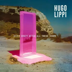 Pochette de Still crazy after all these years de Hugo Lippi, distribué par Booster Music via For Musicians Only