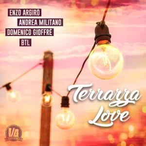 Pochette de Terrazza Love de Enzo Argirò, Andrea Militano, BTL, distribué par Booster Music via Vedanity Affair