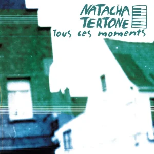 Pochette de Tous ces moments de Natacha TERTONE, distribué par Booster Music via Noldup