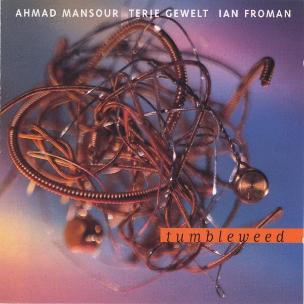 Pochette de Tumbleweed de Ahmad Mansour, Tertje Gewelt, Ian Froman, distribué par Booster Music via Gorgone Productions