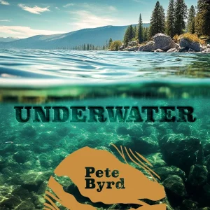 Pochette de Underwater de Pete Byrd, distribué par Booster Music via Pete Byrd