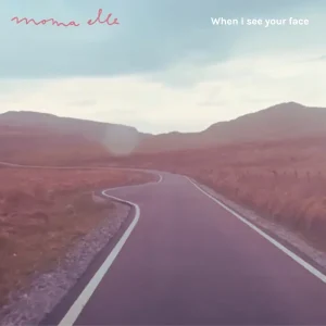 Pochette de When I see your face de MOMA elle, distribué par Booster Music via Art Trouble!