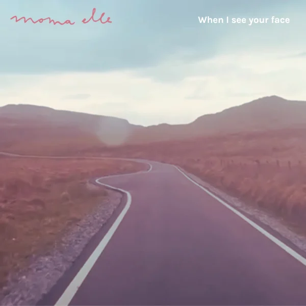 Pochette de When I see your face de MOMA elle, distribué par Booster Music via Art Trouble!